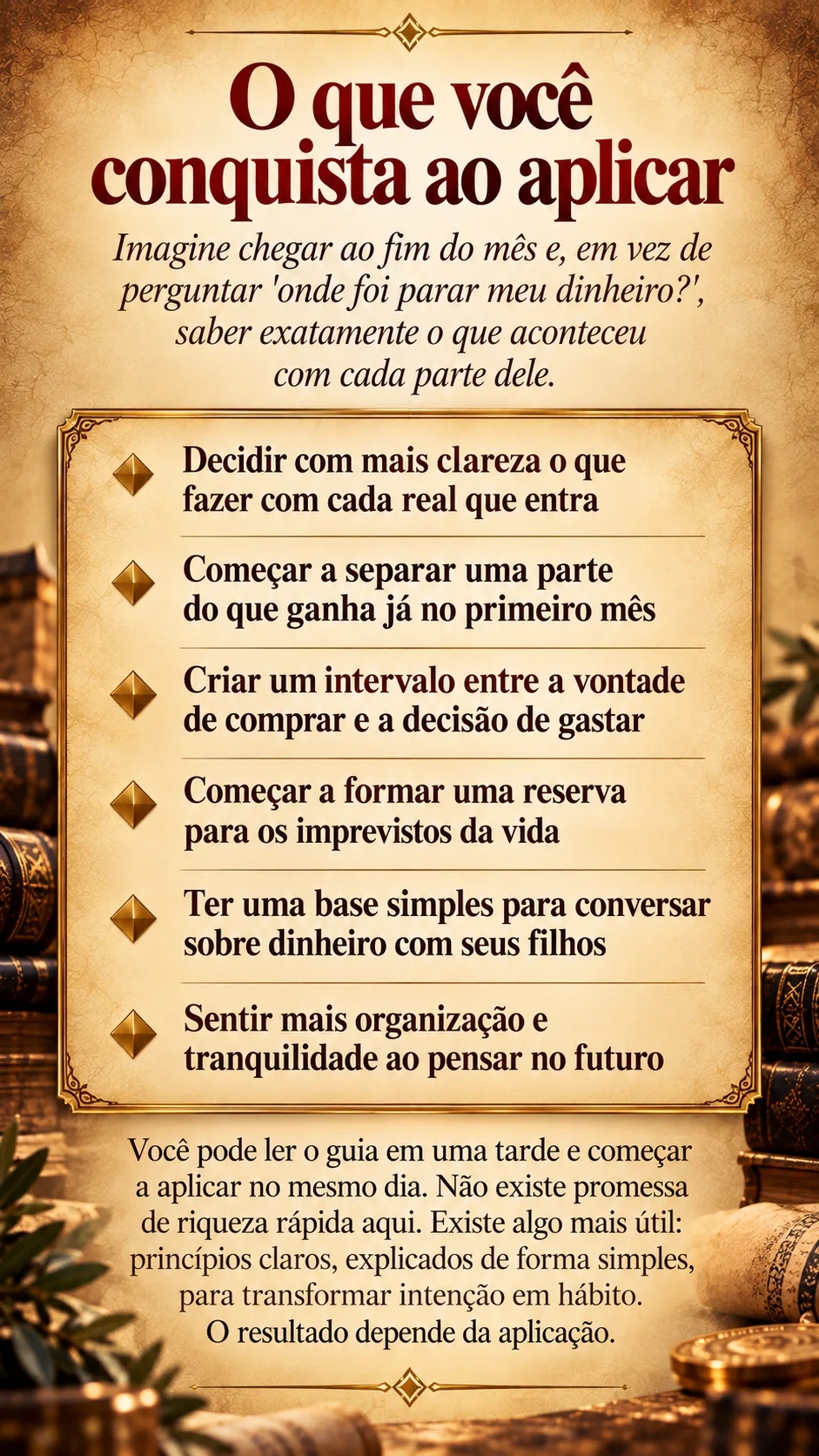 O que você conquista ao aplicar